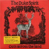 The Duke Spirit - Cuts Across the Land - Kliknutím na obrázok zatvorte
